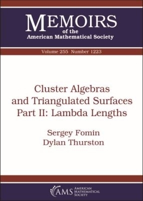 Cluster Algebras and Triangulated Surfaces Part II: Lambda Lengths - Sergey Fomin, Dylan Thurston