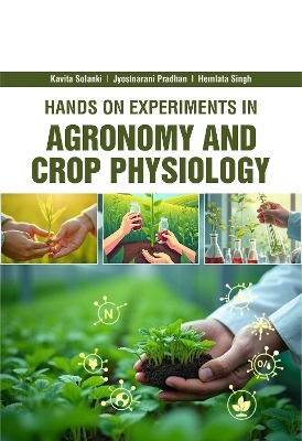 Hands on Experiments in Agronomy & Crop Physiology