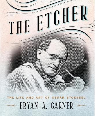 The Etcher - Bryan A. Garner