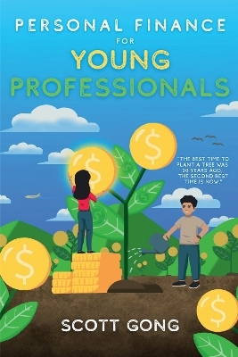 Personal Finance for Young Professionals - Scott Gong