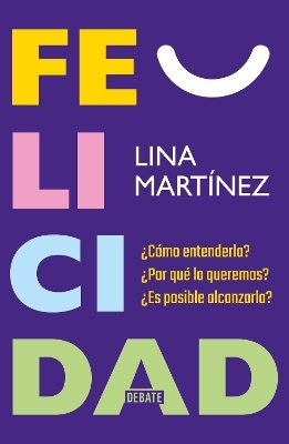 Felicidad / Happiness - Lina Mart&iacute;nez