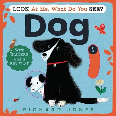Look at Me, What Do You See? Dog - Richard Jones