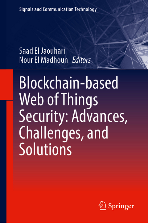 Blockchain-based Web of Things Security: Advances, Challenges, and Solutions - 