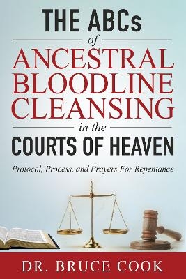 THE ABCs OF ANCESTRAL BLOODLINE CLEANSING
