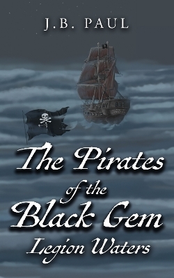 The Pirates of the Black Gem - J.B. Paul