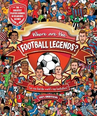 Where are the Football Legends? -  Igloo Books Ltd