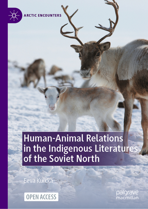 Human-Animal Relations in the Indigenous Literatures of the Soviet North - Eeva Kuikka