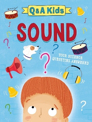 Q and A Kids: Sound - Amy Chapman