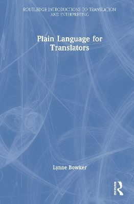 Plain Language for Translators - Lynne Bowker