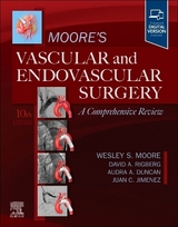 Moore's Vascular and Endovascular Surgery: A Comprehensive Review - Moore, Wesley S.