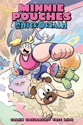Minnie Pouches in the MicroRealm - Caleb Goellner, Eric Lide
