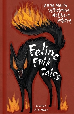 Feline Folk Tales - Anna Maria Vilhelmina Hellberg Moberg