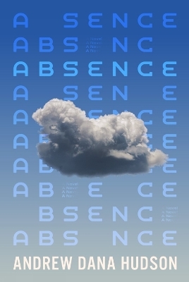 Absence - Andrew Dana Hudson
