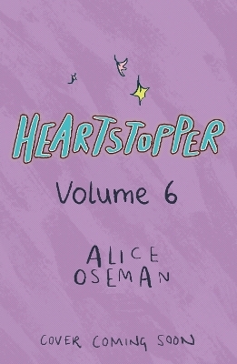 Heartstopper Volume 6 - Alice Oseman