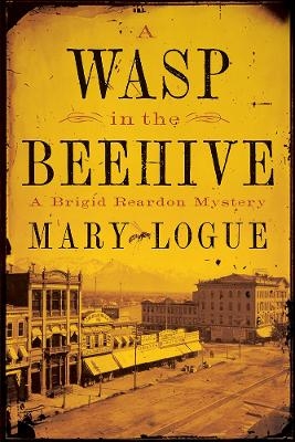 A Wasp in the Beehive - Mary Logue