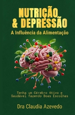Nutrição e Depressão - A influência da alimentação