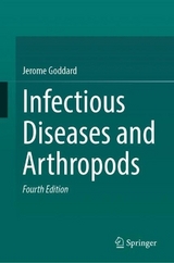 Infectious Diseases and Arthropods - Goddard, Jerome