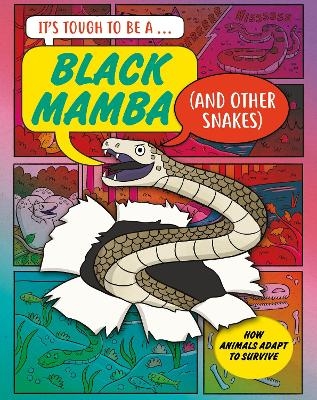 It’s Tough to Be: A Black Mamba (and Other Snakes)