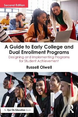 A Guide to Early College and Dual Enrollment Programs - Russell Olwell
