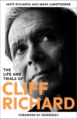 The Life and Trials of Cliff Richard - Mark Langthorne, Matt Richards