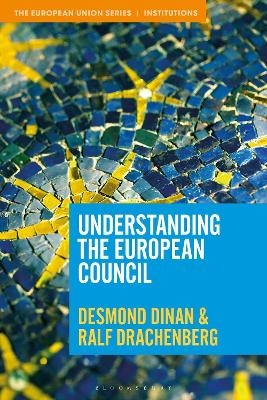 Understanding the European Council - Desmond Dinan, Ralf Drachenberg