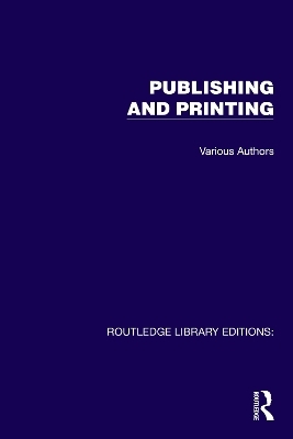 Routledge Library Editions: Publishing and Printing