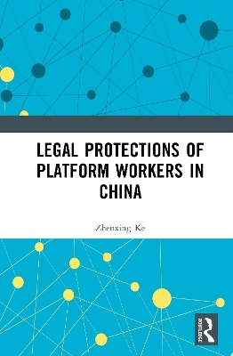 Legal Protections of Platform Workers in China