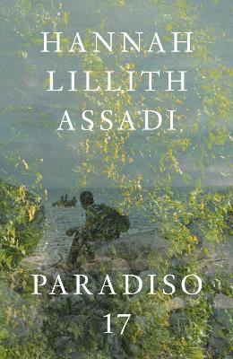 Paradiso 17 - Hannah Lillith Assadi