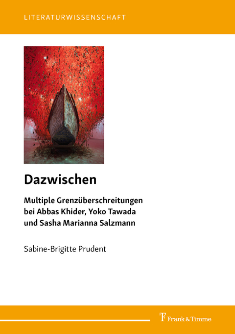 Dazwischen &ndash; Multiple Grenz&uuml;berschreitungen bei Abbas Khider, Yoko Tawada und Sasha Marianna Salzmann - Sabine-Brigitte Prudent