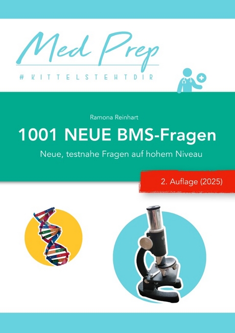 MedAT Lernskripte / 1001 NEUE BMS-Fragen (auf Basis der Testfragen 2020 - 2024) - Ramona Reinhart