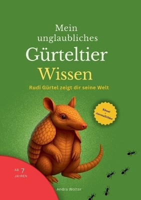 Mein unglaubliches Gürteltier Wissen