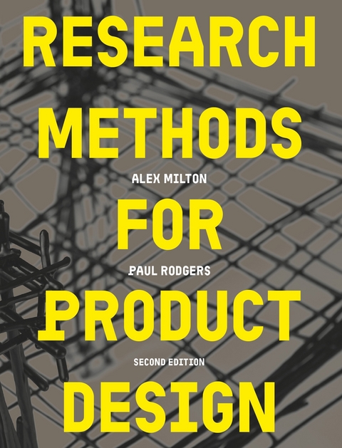 Research Methods for Product Design, second edition - Paul Rodgers, Alex Milton