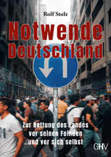 Notwende Deutschland - Rolf Stolz