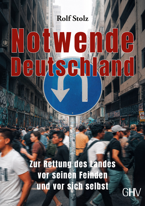 Notwende Deutschland - Rolf Stolz