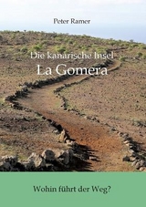Die Zukunft La Gomeras und der Region der Kanarischen Inseln - Peter Ramer