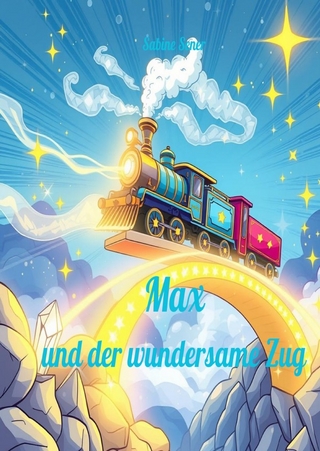 Max und der wundersame Zug