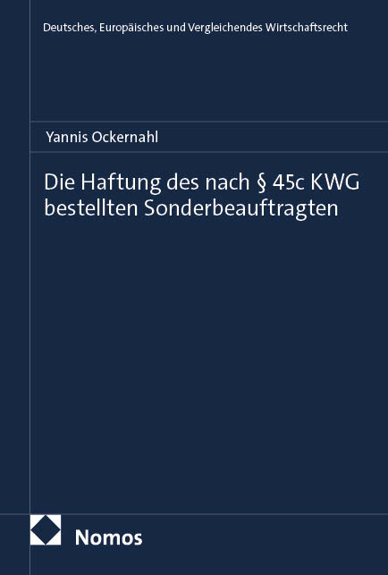 Die Haftung des nach § 45c KWG bestellten Sonderbeauftragten - Yannis Ockernahl