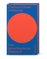 Der amerikanische Weckruf - Cathryn Cl&uuml;ver Ashbrook