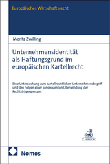 Unternehmensidentität als Haftungsgrund im europäischen Kartellrecht - Moritz Zwilling