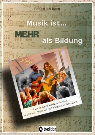 Musik ist... MEHR als Bildung