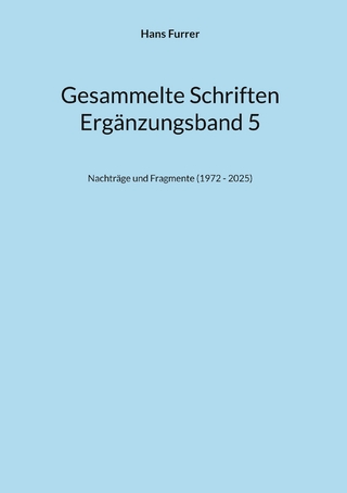 Gesammelte Schriften ErgBd 5
