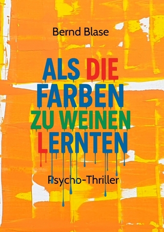 Als die Farben zu weinen lernten