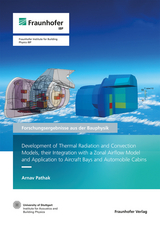 Development of Thermal Radiation and Convection Models, their Integration with a Zonal Airflow Model and Application to Aircraft Bays and Automobile Cabins - Arnav Pathak
