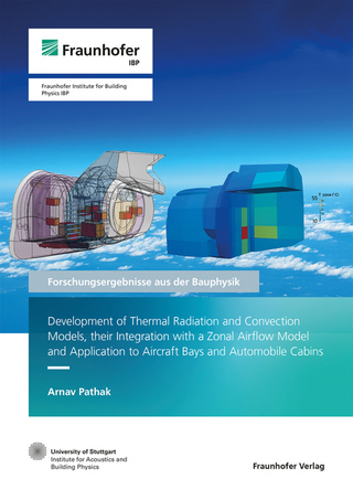 Development of Thermal Radiation and Convection Models, their Integration with a Zonal Airflow Model and Application to Aircraft Bays and Automobile Cabins