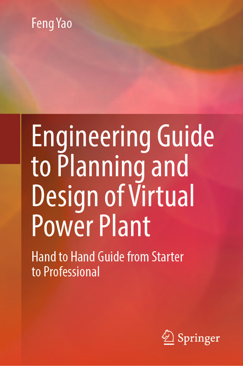 Engineering Guide to Planning and Design of Virtual Power Plant - Feng Yao