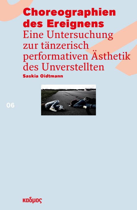 Choreographien des Ereignens - Saskia Oidtmann