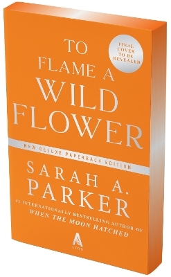 To Flame a Wild Flower - Sarah A Parker