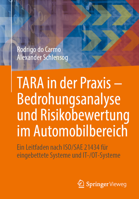 TARA in der Praxis – Bedrohungsanalyse und Risikobewertung im Automobilbereich - Rodrigo do Carmo, Alexander Schlensog