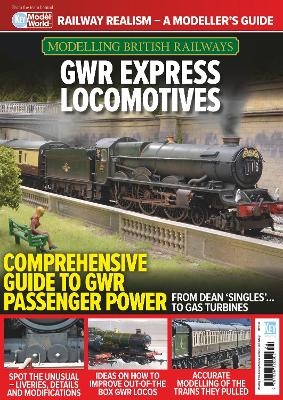 Modelling British Railways: GWR Express Locomotives - Richard Foster