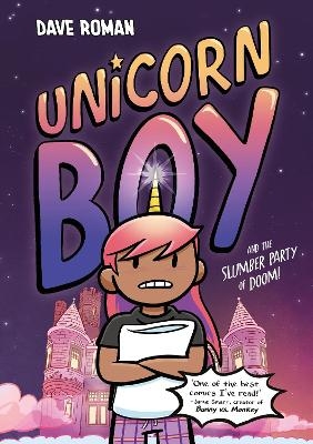 Unicorn Boy and the Slumber Party of Doom - Dave Roman